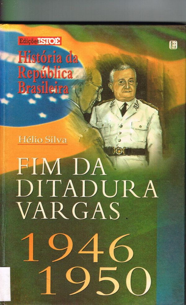 Fim da Ditadura Vargas - 1946-1950